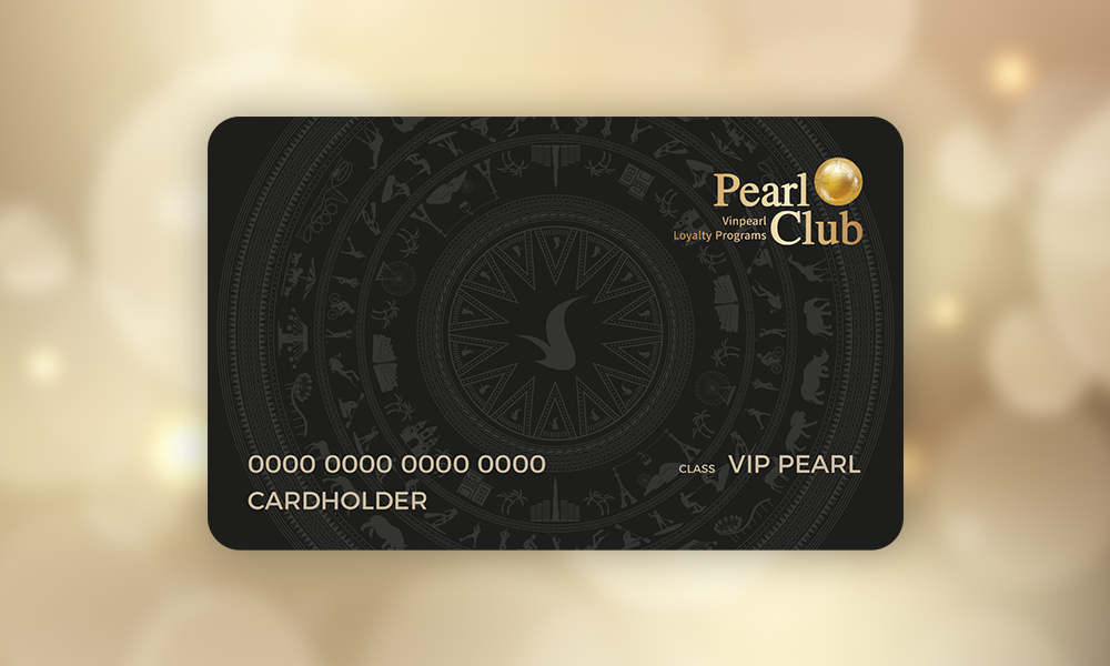 [PEARL CLUB] Thẻ hội viên VIP PEARL - Siêu đặc quyền - nhiều ưu đãi